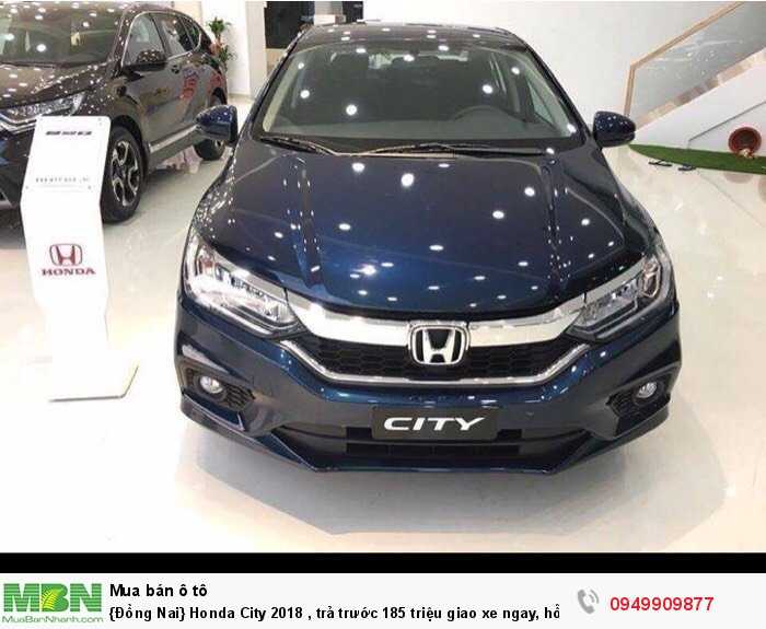 {Đồng Nai} Honda City 2018 , trả trước 185 triệu giao xe ngay, hỗ trợ mua xe trả góp 80% giá trị xe