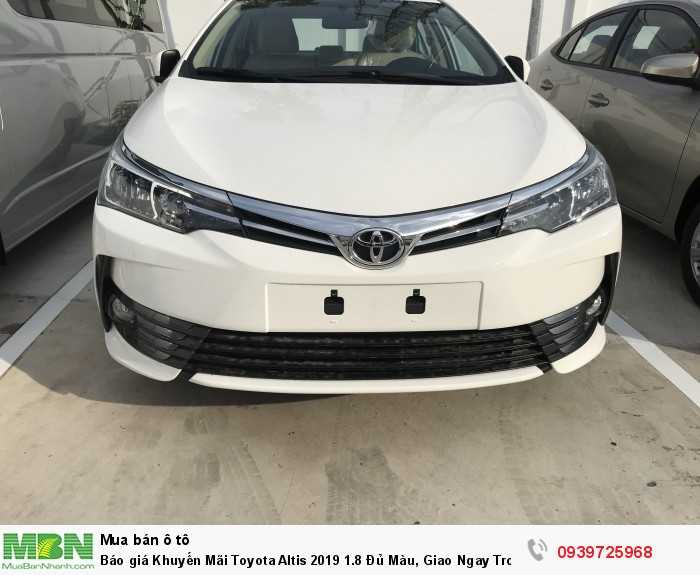 Báo giá Khuyến Mãi Toyota Altis 2019 1.8 Đủ Màu, Giao Ngay Trong Tháng