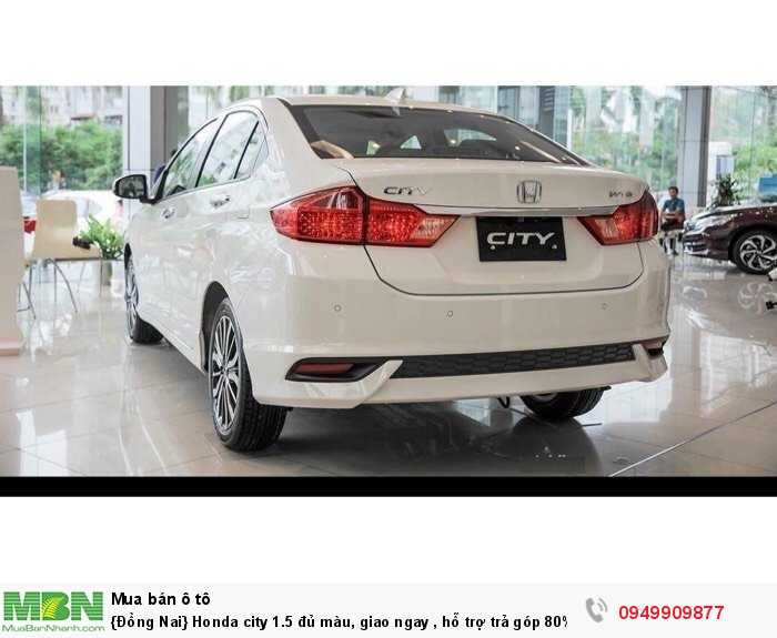 {Đồng Nai} Honda city 1.5 đủ màu, giao ngay , hỗ trợ trả góp 80% giá trị xe lãi suất ưu đãi, tặng phụ kiện cao cấp hoặc giảm tiền mặt . liên hệ Yến Nhi 0949909877