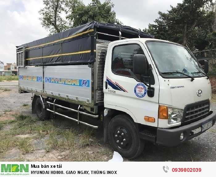 Hyundai Hd800. Giao Ngay, Thùng Inox