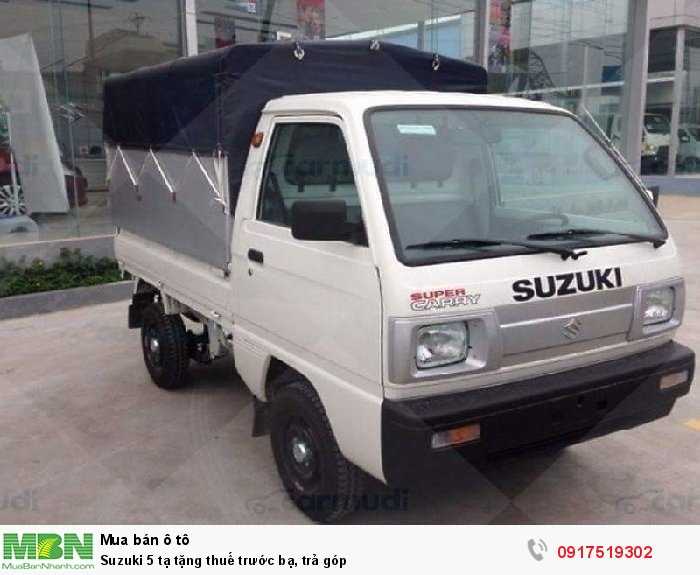 Suzuki 5 tạ tặng thuế trước bạ, trả góp