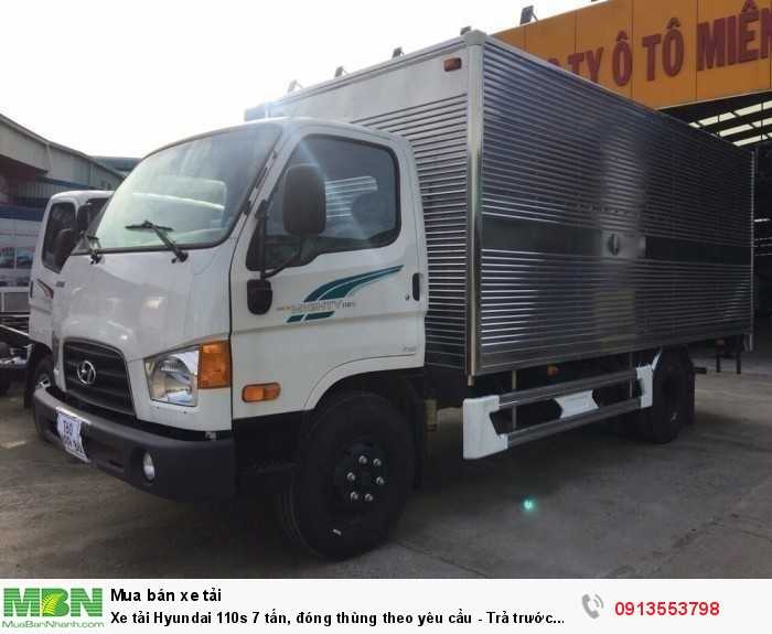 Xe tải Hyundai 110s 7 tấn, đóng thùng theo yêu cầu - Trả trước 100 triệu giao luôn xe