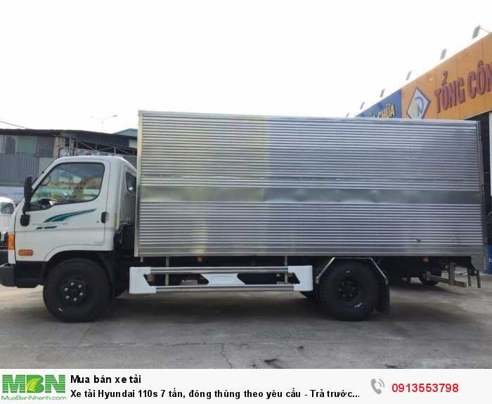 Xe tải Hyundai 110s 7 tấn, đóng thùng theo yêu cầu - Trả trước 100 triệu giao luôn xe