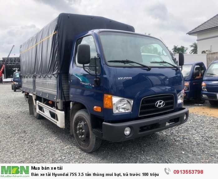 Bán xe tải Hyundai 75S 3.5 tấn thùng mui bạt, trả trước 100 triệu giao luôn xe