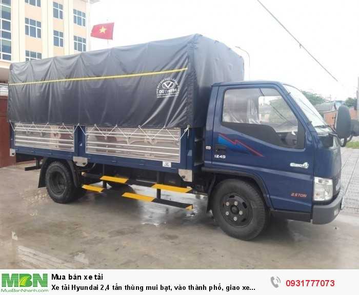 Xe tải Hyundai 2,4 tấn thùng mui bạt, vào thành phố, giao xe trong vòng 5 ngày