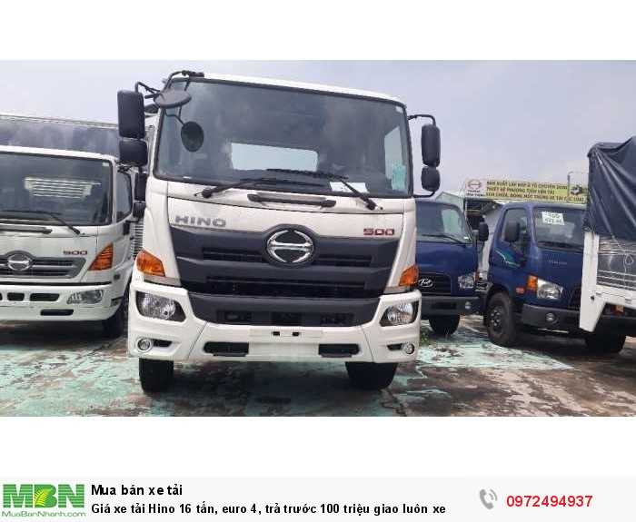 Giá xe tải Hino 16 tấn, euro 4, trả trước 100 triệu giao luôn xe