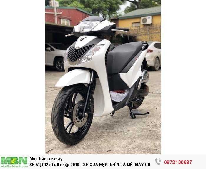Sh Việt 125 Full Nhập 2016 - Xe Quá Đẹp- Nhìn Là Mê- Máy Chất Miễn Chê!