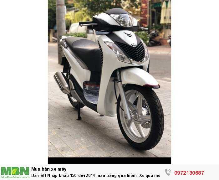 Bán SH Nhập khẩu 150 đời 2014 màu trắng qua hiếm- Xe quá mới, quá đẹp - Biển Hà Nội.