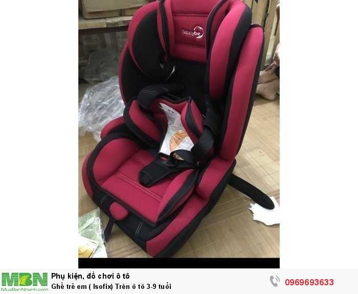 Ghế trẻ em ( Isofix) Trên ô tô 3-9 tuổi