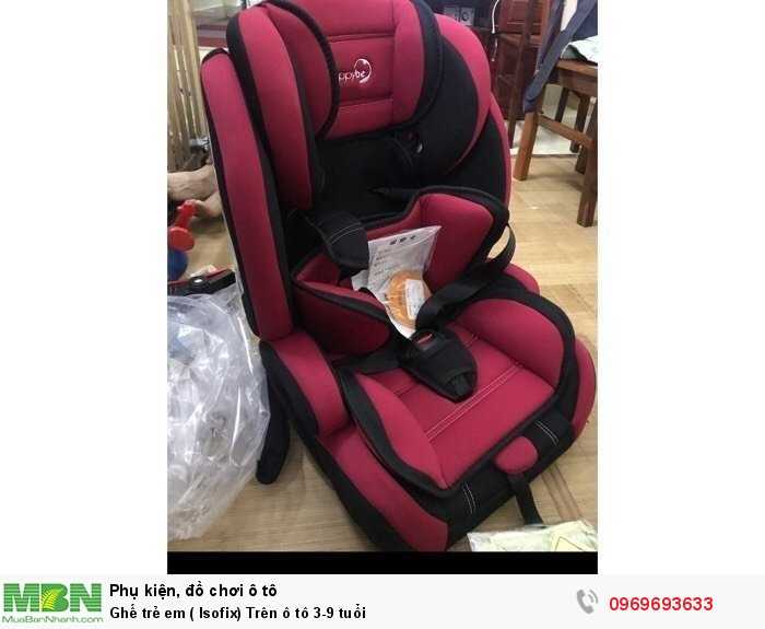 Ghế trẻ em ( Isofix) Trên ô tô 3-9 tuổi