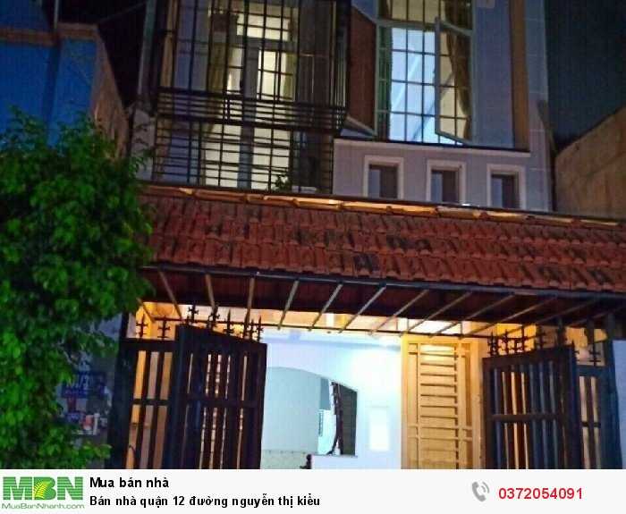 Bán Nhà Quận 12 Đường Nguyễn Thị Kiểu