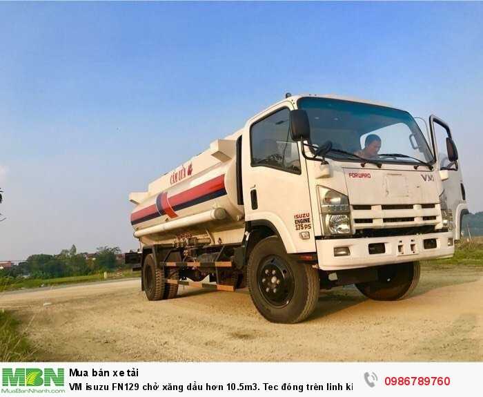 VM isuzu FN129 chở xăng dầu hơn 10.5m3. Tec đóng trên linh kiện nhập khẩu. Giá khuyến mại hồ sơ giao ngay.