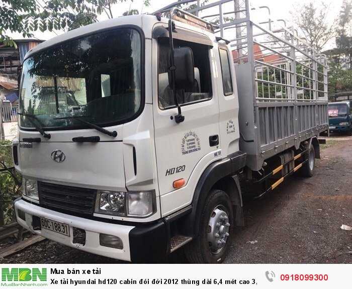Xe tải hyundai hd120 cabin đôi đời 2012 thùng dài 6,4 mét cao 3,8 mét