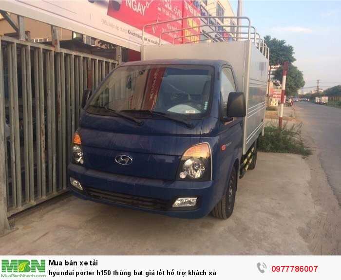 Hyundai Porter h150 thùng bat giá tốt hỗ trợ khách xa