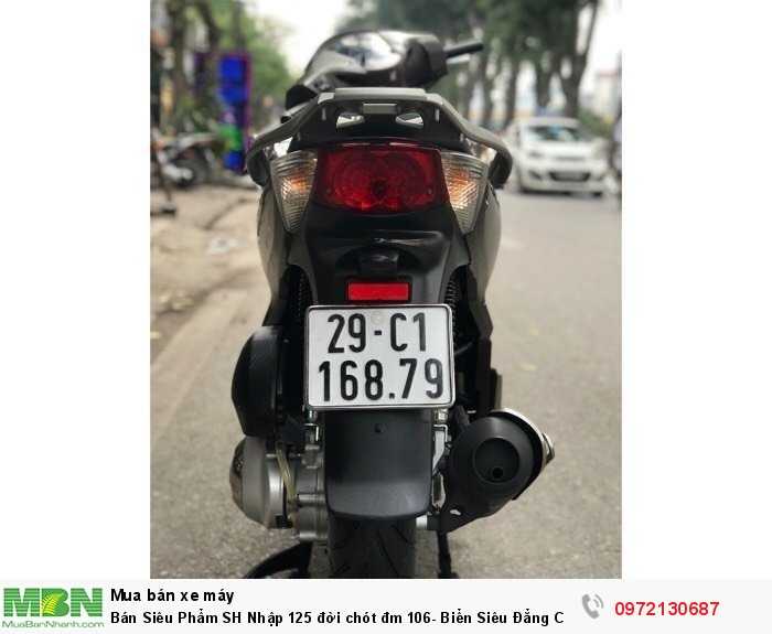 Bán Siêu Phẩm SH Nhập 125 đời chót đm 106-  Biển Siêu Đẳng Cấp