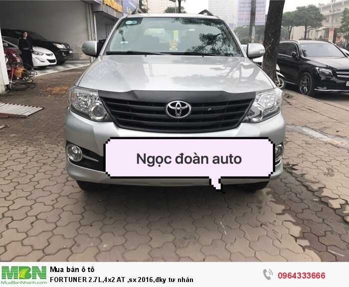 FORTUNER 2.7L,4x2 AT ,sx 2016,đky tư nhân