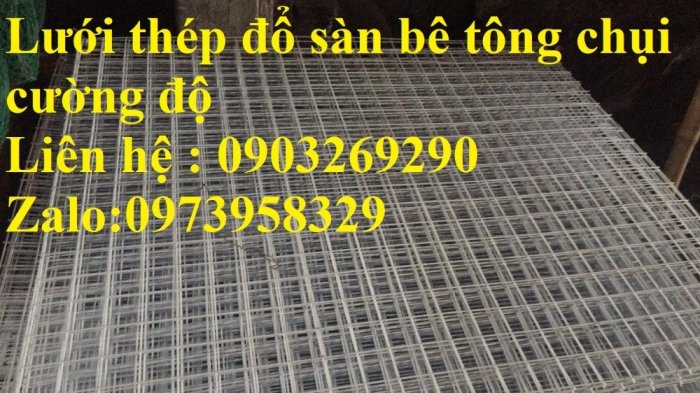 Sản xuất lưới thép hàn mà kẽm - lưới  đổ sàn bê tông Phi 4 - Phi 5 - Phi 6- Phi 8 - Phi 9- Phi 100