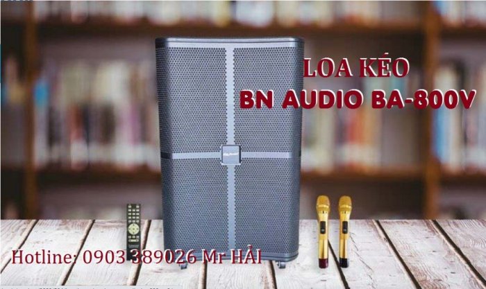Loa kéo cao cấp BN Audio BA-800V hàng nhập khẩu 100%3