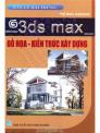 3DS Max - Đồ hoạ - Kiến trúc xây dựng