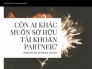 Là thành viên Partner, bạn đã có cả hệ thống bán hàng hiệu quả nhất.