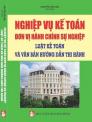 Nghiệp vụ kế toán đơn vị hành chính sự nghiệp, luật kế toán và các văn bản hướng dẫn thi hành