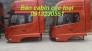 Bán cabin dongfeng, shacman Cửu Long thaco đủ màu ben tải