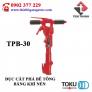 Đục Cắt Phá Bê Tông Dùng Khí Nén Toku Tpb-30