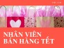 Cần tuyển gấp nhân viên bán hàng Tết