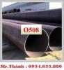 Thép Ống Đúc Phi 508 (API5L) ASTM/A106/A53