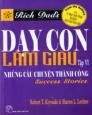 Dạy con làm giàu-Tập 6:Những câu chuyện thành công