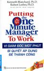 Vị giám đốc 1 phút-Bí quyết áp dụng để thành công