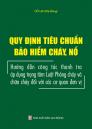 Quy định tiêu chuẩn bảo hiểm cháy, nổ, công tác thanh tra áp dụng luật