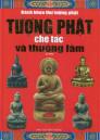 Tượng Phật chế tác và thưởng lãm - Bách khoa thư tượng phật