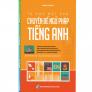Sách - Tự Học Đột Phá - Chuyên Đề Ngữ Pháp Tiếng Anh - 139k