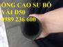 Ống cao su bố vải phi 45, phi 48, phi 50, phi 55, phi 60, phi 65, phi 70, phi 80, phi 90 chịu áp lực