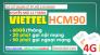 SIM 4G Viettel HCM90 Tặng 62GB/Tháng Và Miễn Phí Phút Gọi [HCM ONLY]