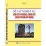 Sổ Tay Nghiệp Vụ chỉ Huy Trưởng, Giám Sát Công Trình Xây Dựng