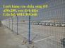 Lắp đặt lưới thép hàng rào D5 a50x100, a50x200,... sơn tĩnh điện