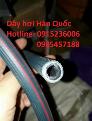 Dây hơi, dây hơi hàn quốc phi 16, phi 19 giá rẻ tại Hà nội