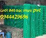Lưới B40 Bọc Nhựa Pvc Hàng Sẵn Kho Giá Tốt
