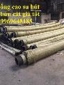 Ống rồng hút cát sỏi nhập khẩu phi 220 giá rẻ chưa thuế 0969648185