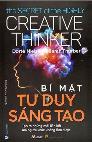 Bí Mật Tư Duy Sáng Tạo - The Secret Of The Highly Creative Thinker