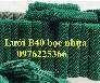 Lưới B40 bọc nhựa giá rẻ hàng chất lượng