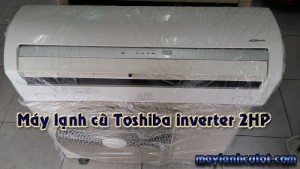 Máy Lạnh Cũ Toshiba, Giá Máy Lạnh Cũ Toshiba 2HP Inverter