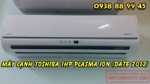 Máy Lạnh Cũ Toshiba Inverter Plasma Ion 1HP Date 2012