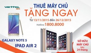 Thuê máy chủ, nhận ngay galaxy note 5 và ipad air 2