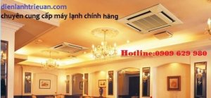 Nhà thầu chuyên về cung cấp và thi công Máy lạnh các loại số lượng lớn, giá rẻ nhất