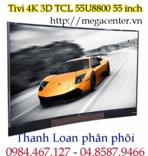 Kinh ngạc với màn hình cong 3D 4K của Smart Tivi TCL 55U8800 55 inch giá sốc tại kho