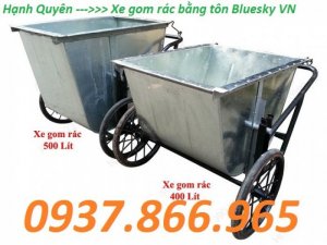 Xe gom rác, xe gom rác bằng tôn, xe gom rác 500lit sản xuất tại cty bluesky Việt nam