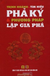 Sách cực Hay! Tìm Hiểu Phả Ký & Phương Pháp Lập Gia Phả